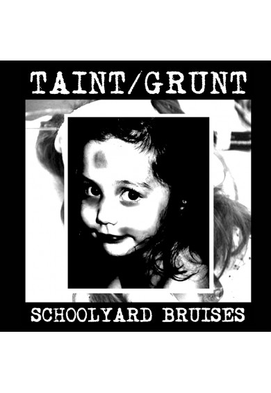 TAINT / GRUNT "Schooldyard Bruises" CD